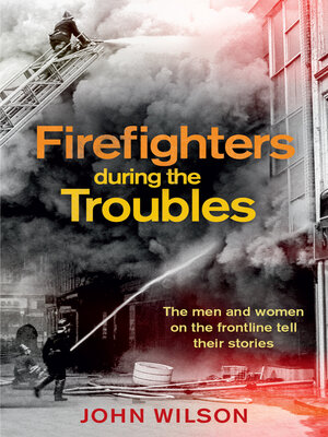 cover image of Firefighters during the Troubles
